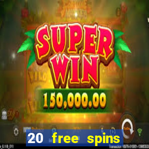 20 free spins casino no deposit