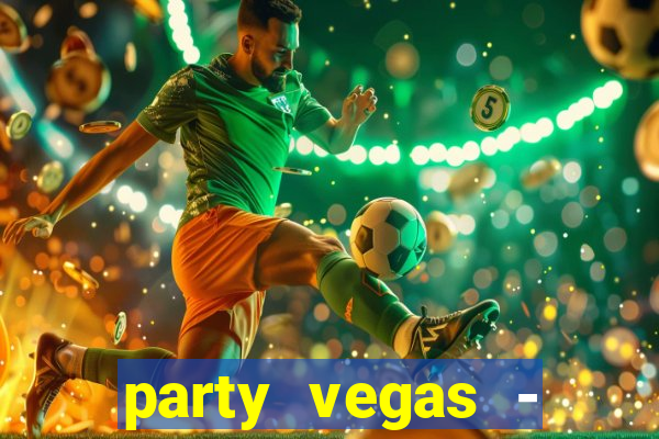 party vegas - slots casino 777