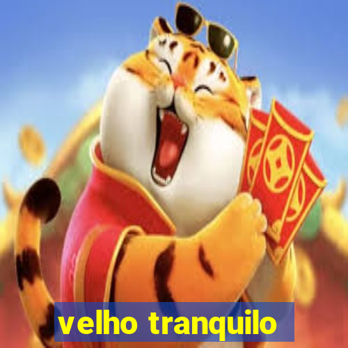 velho tranquilo