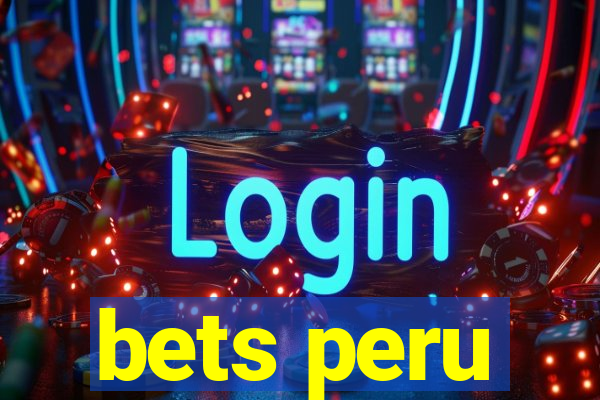 bets peru