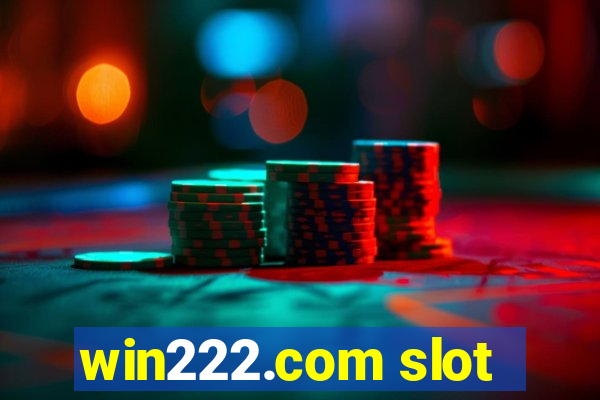 win222.com slot