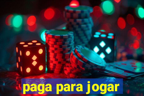 paga para jogar