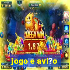 jogo e avi?o