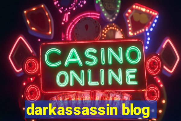 darkassassin blog