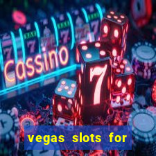 vegas slots for free online