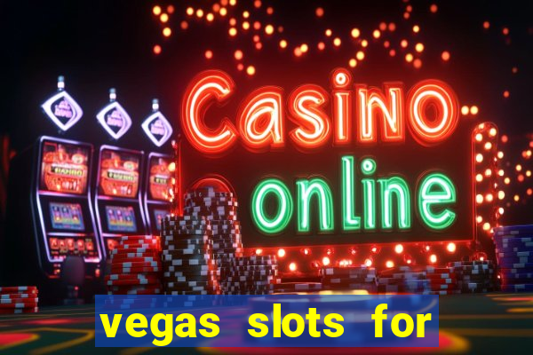 vegas slots for free online