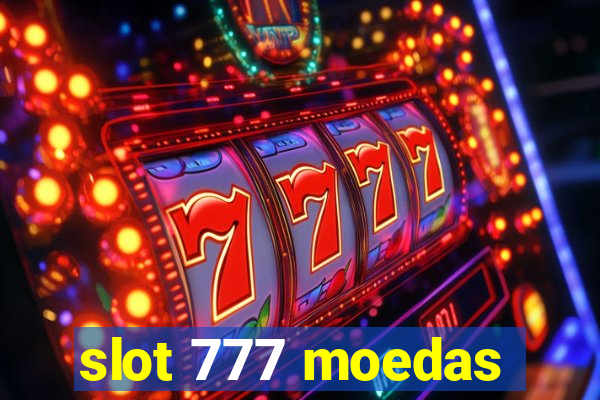 slot 777 moedas