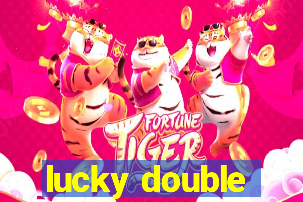 lucky double