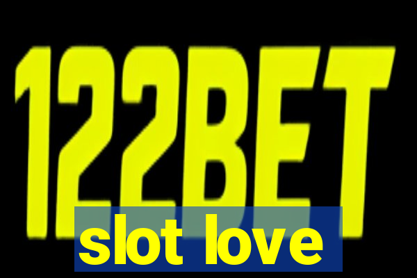 slot love