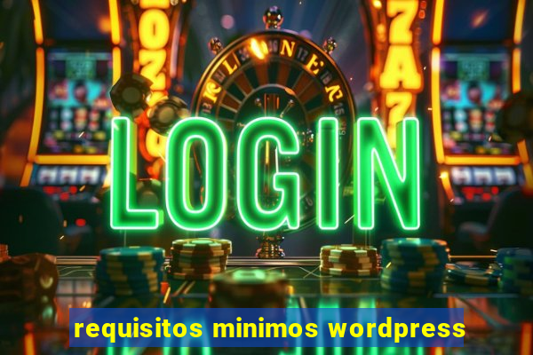 requisitos minimos wordpress