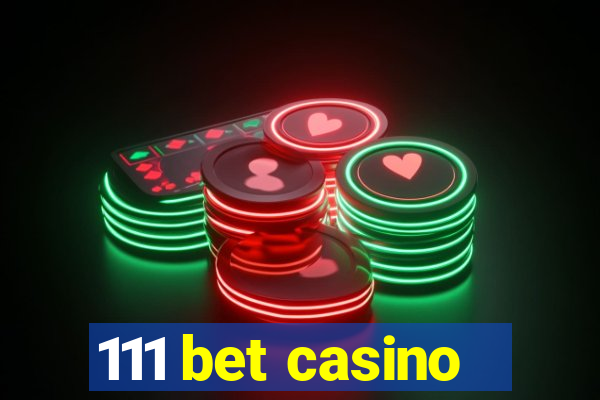 111 bet casino