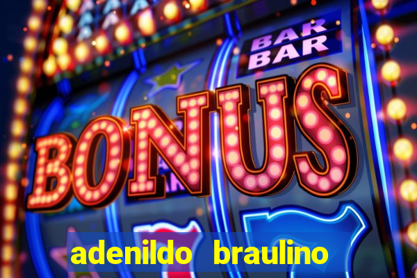 adenildo braulino dos santos