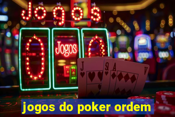 jogos do poker ordem