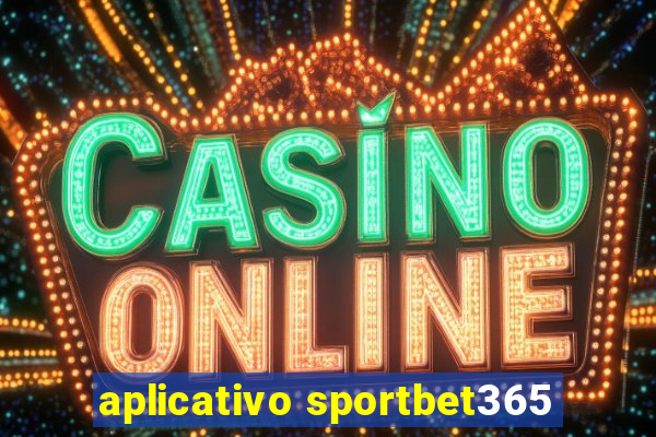 aplicativo sportbet365