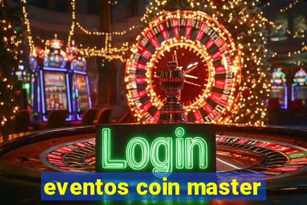 eventos coin master