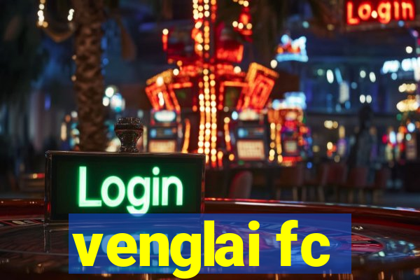 venglai fc