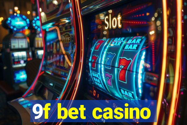 9f bet casino