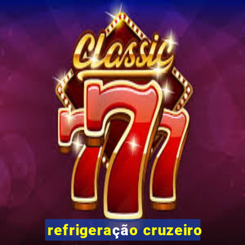 refrigeração cruzeiro