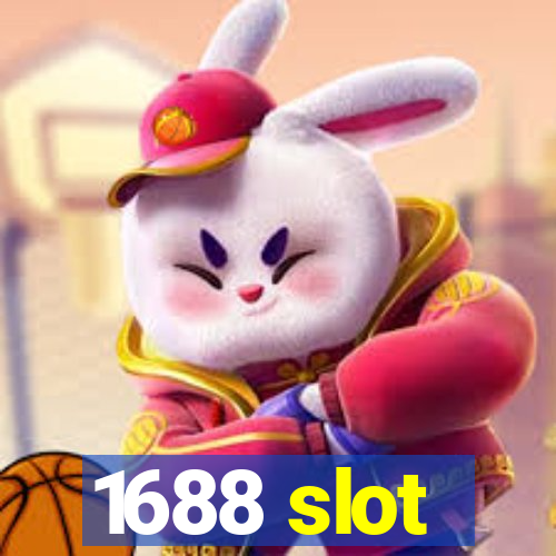 1688 slot