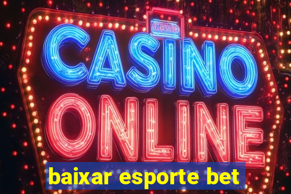 baixar esporte bet