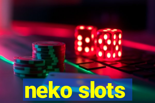 neko slots