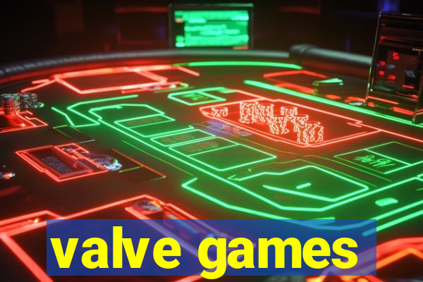 valve games