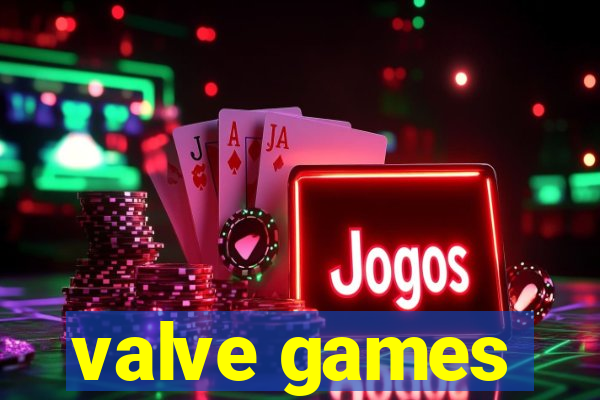 valve games