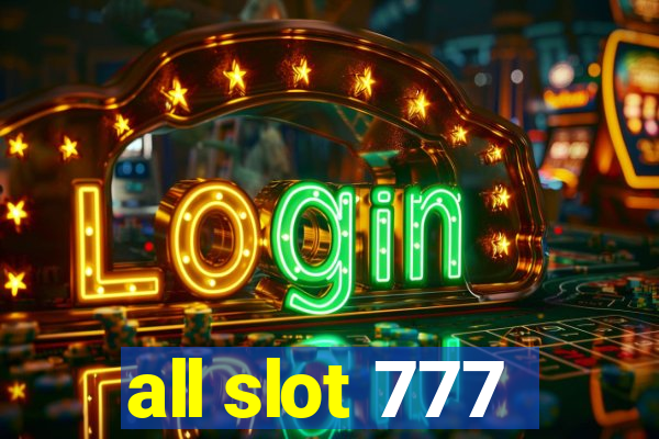 all slot 777