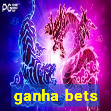 ganha bets