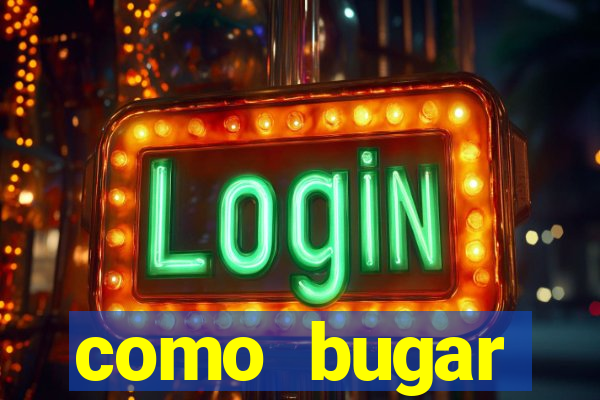 como bugar plataforma de jogos