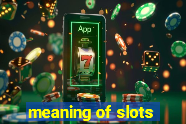 meaning of slots