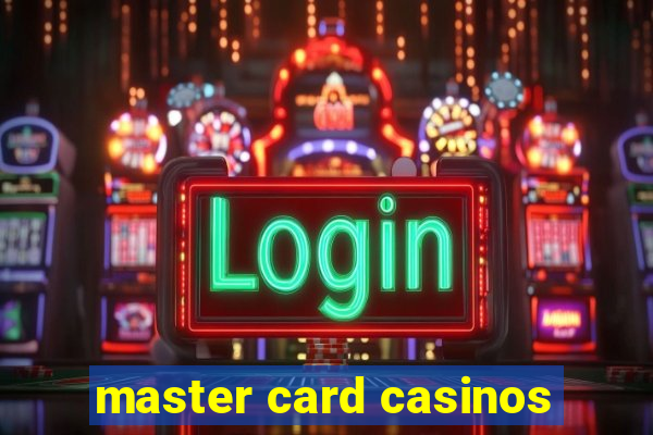 master card casinos