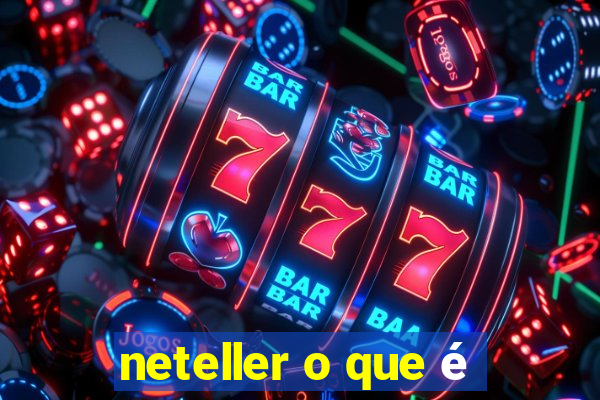 neteller o que é