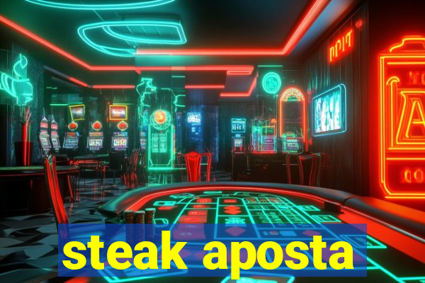 steak aposta