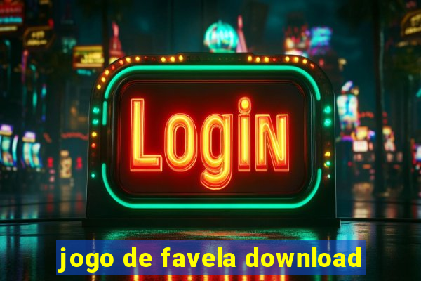 jogo de favela download