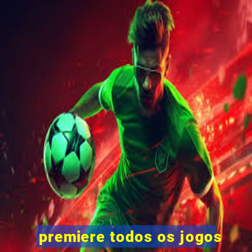 premiere todos os jogos