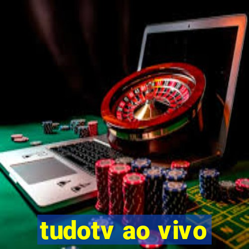 tudotv ao vivo