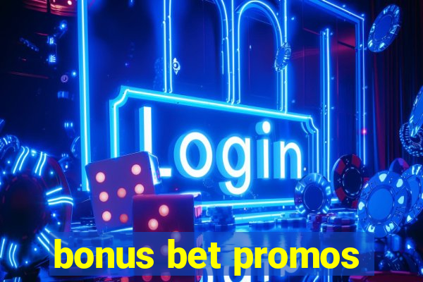 bonus bet promos