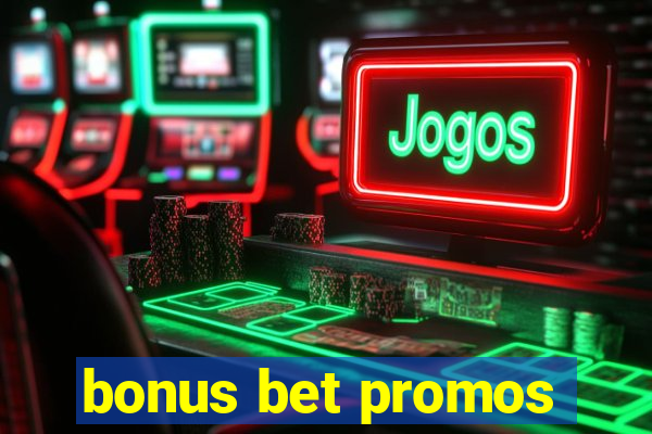 bonus bet promos