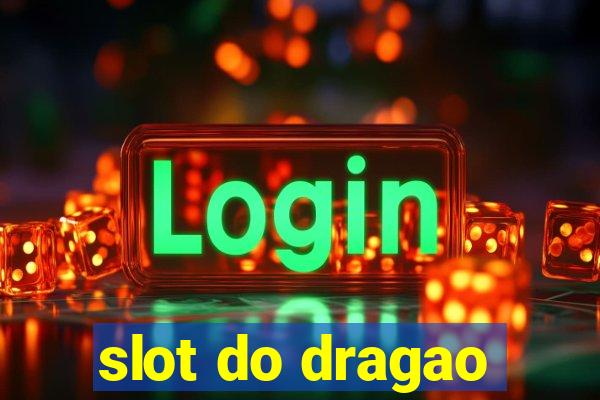 slot do dragao