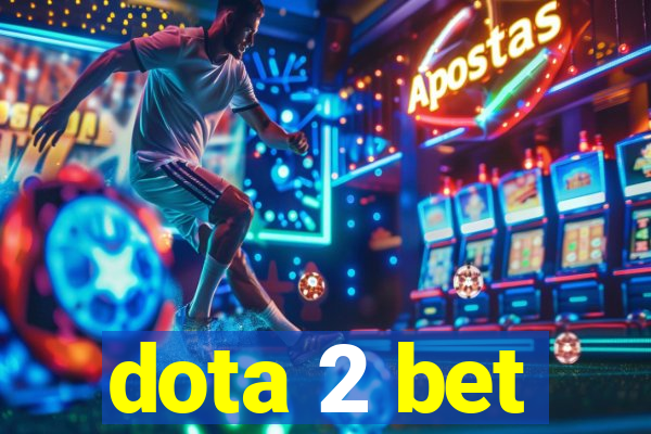 dota 2 bet