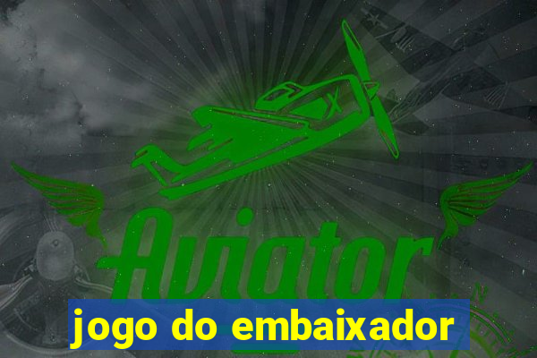 jogo do embaixador