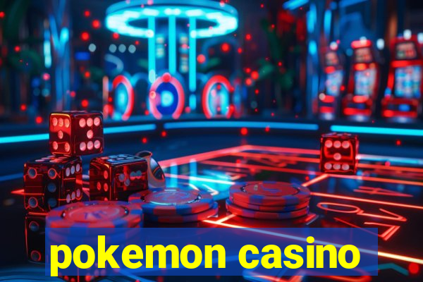 pokemon casino