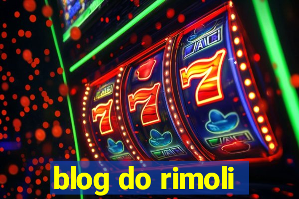 blog do rimoli