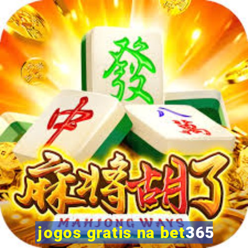 jogos gratis na bet365