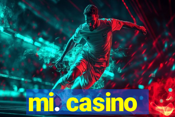 mi. casino