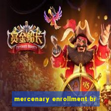 mercenary enrollment br