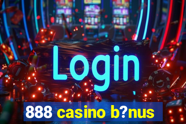 888 casino b?nus