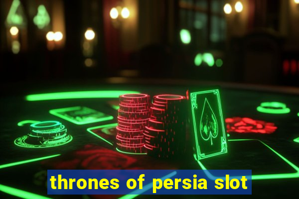 thrones of persia slot