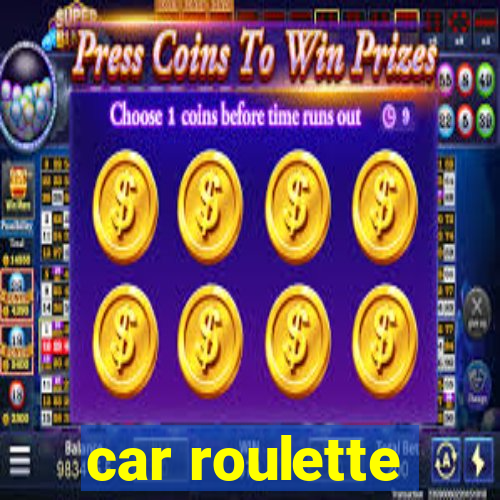 car roulette